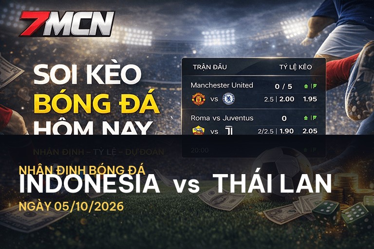 7M nhận định Indonesia vs Thái Lan: Cuộc chiến ở đỉnh cao bảng xếp hạng