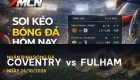7M nhận định trận đấu Coventry vs Fulham: Cuộc chiến quyết liệt tại Ngoại Hạng Anh
